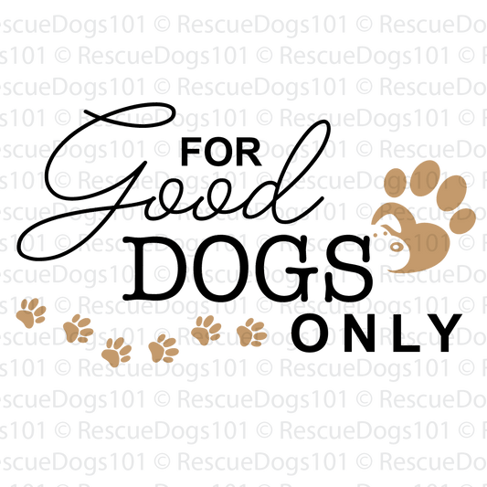 For Good Dogs Only SVG graphic